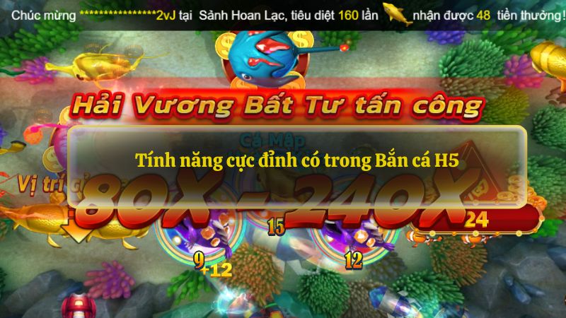 Tính năng cực đỉnh có trong Bắn cá H5